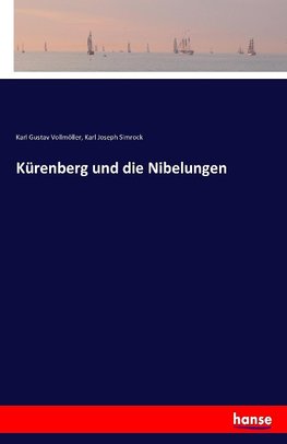 Kürenberg und die Nibelungen