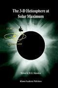 The 3-D Heliosphere at Solar Maximum