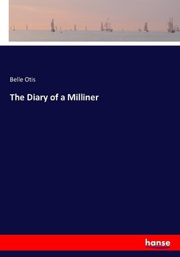 The Diary of a Milliner