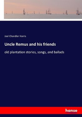 Uncle Remus and his friends