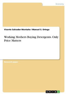 Working Mothers Buying Detergents. Only Price Matters