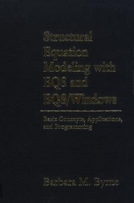 Byrne, B: Structural Equation Modeling with EQS and EQS/WIND