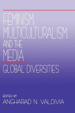 Feminism, Multiculturalism, and the Media