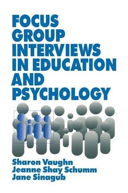 Vaughn, S: Focus Group Interviews in Education and Psycholog