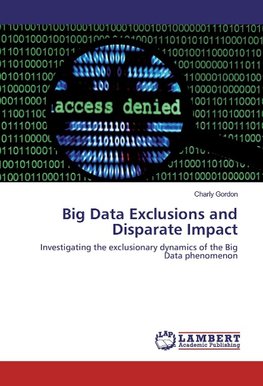 Big Data Exclusions and Disparate Impact