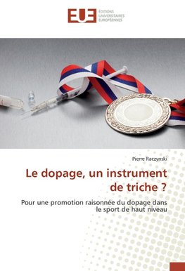 Le dopage, un instrument de triche ?