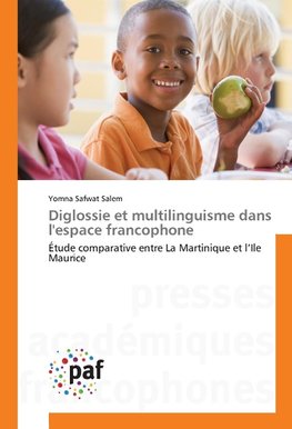 Diglossie et multilinguisme dans l'espace francophone