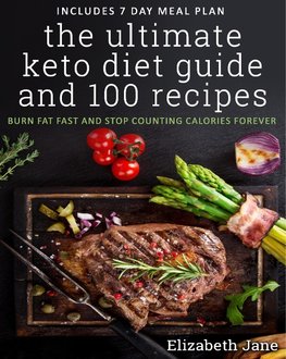 The Ultimate Keto Diet Guide & 100 Recipes