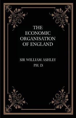 The Economic Organisation of England