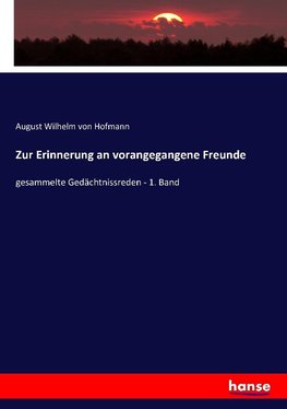 Zur Erinnerung an vorangegangene Freunde