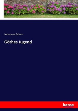 Göthes Jugend