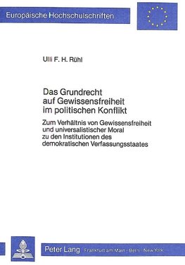 Das Grundrecht auf Gewissensfreiheit im politischen Konflikt