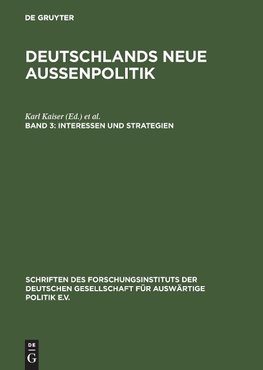 Deutschlands neue Außenpolitik 3. Interessen und Strategien