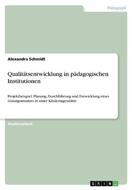 Qualitätsentwicklung in pädagogischen Institutionen