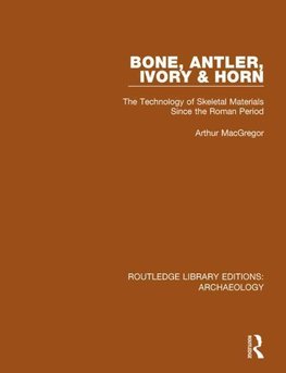 MacGregor, A: Bone, Antler, Ivory and Horn