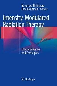 Nishimura, Y: Intensity-Modulated Radiation Therapy