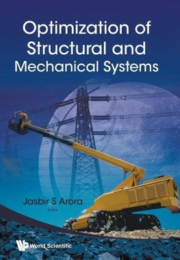 OPTIMIZATION OF STRUCTURAL AND MECHANICAL SYSTEMS