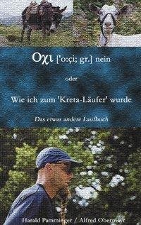 Oxi (o:ci; gr.) nein oder Wie ich zum "Kreta-Läufer" wurde