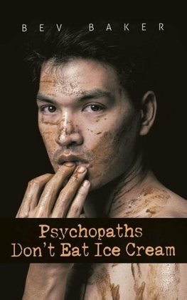 Psychopaths Don't Eat Ice Cream