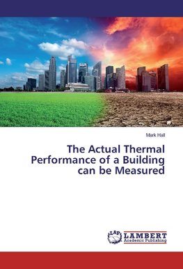 The Actual Thermal Performance of a Building can be Measured