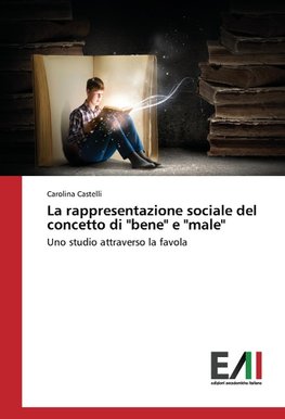 La rappresentazione sociale del concetto di "bene" e "male"