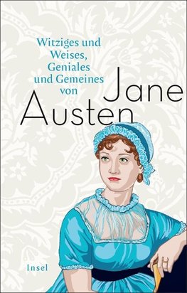 Witziges und Weises, Geniales und Gemeines von Jane Austen