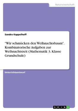 "Wir schmücken den Weihnachtsbaum". Kombinatorische Aufgaben zur Weihnachtszeit (Mathematik 3. Klasse Grundschule)