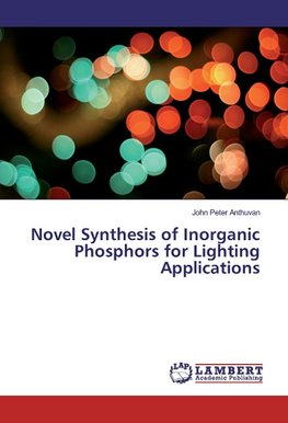 Novel Synthesis of Inorganic Phosphors for Lighting Applications