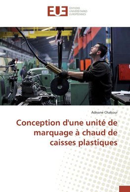 Conception d'une unité de marquage à chaud de caisses plastiques