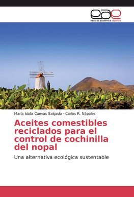 Aceites comestibles reciclados para el control de cochinilla del nopal