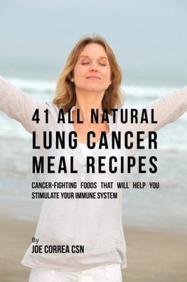 41 All Natural Lung Cancer Meal Recipes