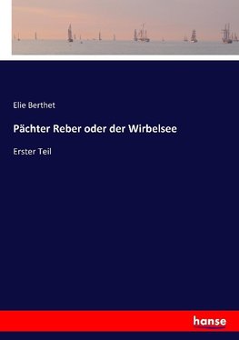 Pächter Reber oder der Wirbelsee