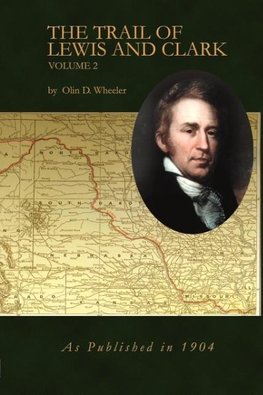 The Trail of Lewis and Clark Volume 2