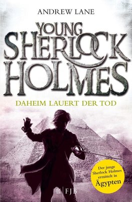 Young Sherlock Holmes 08. Daheim lauert der Tod