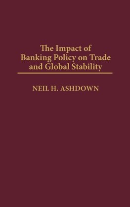 Impact of Banking Policy on Trade and Global Stability