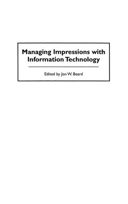 Managing Impressions with Information Technology