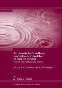 Psychologische Grundlagen professionellen Handelns in sozialen Berufen