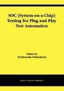 SOC (System-on-a-Chip) Testing for Plug and Play Test Automation