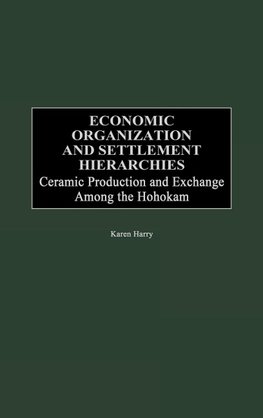 Economic Organization and Settlement Hierarchies