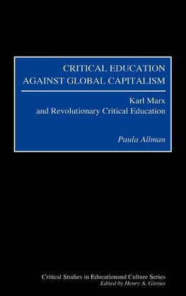 Critical Education Against Global Capitalism