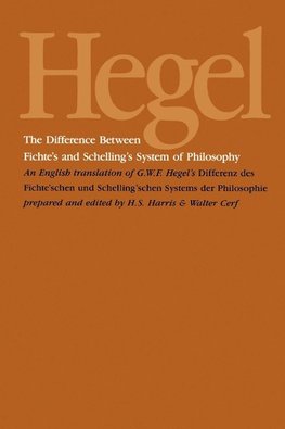 Hegel, G: Difference Between Fichte's and Schelling's System