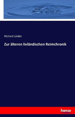 Zur älteren livländischen Reimchronik