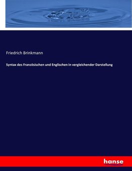 Syntax des Französischen und Englischen in vergleichender Darstellung