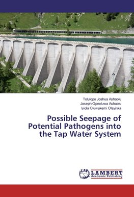 Possible Seepage of Potential Pathogens into the Tap Water System