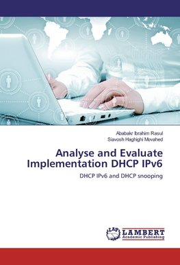 Analyse and Evaluate Implementation DHCP IPv6