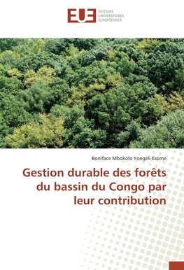 Gestion durable des forêts du bassin du Congo par leur contribution