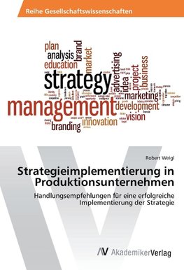 Strategieimplementierung in Produktionsunternehmen