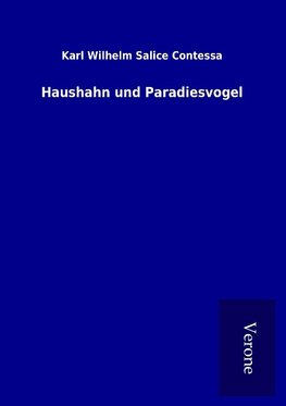 Haushahn und Paradiesvogel