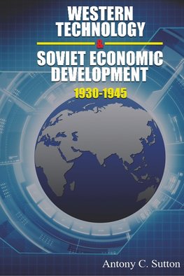 Western Technology and Soviet Economic Development 1930 to 1945