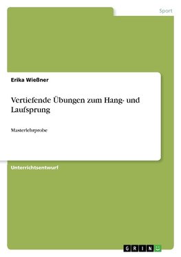 Vertiefende Übungen zum Hang- und Laufsprung